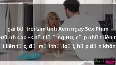 gái bị trói làm tình Xem ngay Sex Phim Hàn Quốc Vietsub Đỉnh Cao - Chất lượng HD, cập nhật liên tục, đủ mọi thể loại, hấp dẫn không thể bỏ qua!