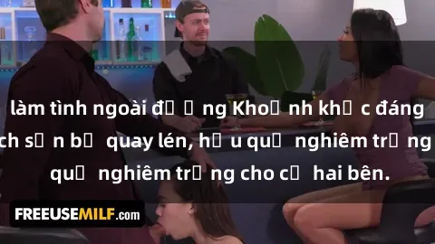làm tình ngoài đường Khoảnh khắc đáng buồn: Sex khách sạn bị quay lén, hậu quả nghiêm trọng cho cả hai bên.