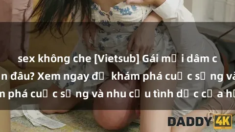 sex không che [Vietsub] Gái mại dâm châu Á hấp dẫn đến đâu? Xem ngay để khám phá cuộc sống và nhu cầu tình dục của họ!