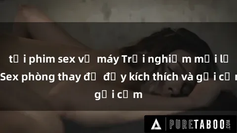 tải phim sex về máy Trải nghiệm mới lạ: Sex phòng thay đồ đầy kích thích và gợi cảm